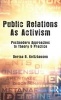 Public Relations as Activism - Postmodern Approaches to Theory & Practice (Hardcover) - Derina R Holtzhausen Photo