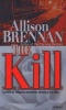 The Kill (Paperback) - Allison Brennan Photo