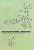 Analyzing Animal Societies - Quantitative Methods for Vertebrate Social Analysis (Paperback) - Hal Whitehead Photo