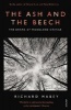 The Ash and the Beech - The Drama of Woodland Change (Paperback, Revised edition) - Richard Mabey Photo