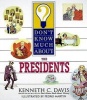 Don't Know Much about the Presidents (Paperback) - Kenneth C Davis Photo