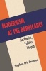 Modernism at the Barricades - Aesthetics, Politics, Utopia (Paperback) - Stephen Eric Bronner Photo