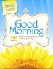 Good Morning Sticky Notes (Paperback) - Brook Noel Photo