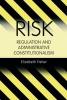 Risk Regulation and Administrative Constitutionalism (Hardcover, New) - Elizabeth C Fisher Photo