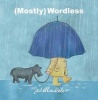 (Mostly) Wordless (Hardcover) - Jed Alexander Photo