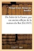 Du Salut de La France, Par Un Ancien Officier de La Maison Du Roi (French, Paperback) - De Beauffort P E Photo