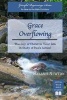 Grace Overflowing - The Joy of Christ Living in You (a Study of Paul's Letters) (Paperback) - Melanie Newton Photo