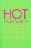 Hot Relationships - How to Know What You Want, Get What You Want, and Keep It Red Hot! (Paperback) - Tracey Cox Photo