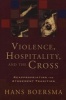 Violence, Hospitality, and the Cross - Reappropriating the Atonement Tradition (Paperback, annotated edition) - Hans Boersma Photo