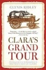 Clara's Grand Tour - Travels with a Rhinoceros in Eighteenth-Century Europe (Paperback, illustrated edition) - Glynis Ridley Photo