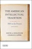 The American Intellectual Tradition - Volume II: 1865 to the Present (Paperback, 7th) - David A Hollinger Photo