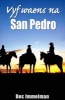 Vyf Waens Na San Pedro (Afrikaans, Paperback) - Doc Immelman Photo