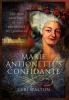 Marie Antoinette's Confidante - The Rise and Fall of the Princesse de Lamballe (Hardcover) -  Photo