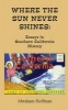 Where the Sun Never Shines - Essays in Southern California History (Paperback) - Abraham Hoffman Photo