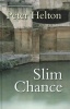 Slim Chance (Large print, Hardcover, Large type edition) - Peter Helton Photo