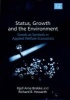 Status, Growth and the Environment - Goods as Symbols in Applied Welfare Economics (Hardcover, illustrated edition) - Kjell Arne Brekke Photo