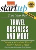 Start Your Own Travel Business - Cruises, Adventure Travel, Tours, Senior Travel (Paperback, 2nd Revised edition) - Entrepreneur Press Photo