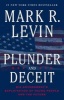 Plunder and Deceit - Big Government's Exploitation of Young People and the Future (Paperback) - Mark R Levin Photo