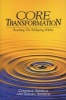 Core Transformation - Reaching the Wellspring within (Paperback, New edition) - Connirae Andreas Photo