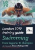 London 2012 Training Guide Swimming (Paperback) - Roger Guttridge Photo