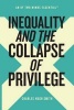 Inequality and the Collapse of Privilege (Paperback) - Charles Hugh Smith Photo