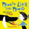 Don't Lick the Dog - Making Friends with Dogs (Hardcover) - Wendy Wahman Photo