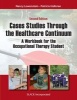 Case Studies Through the Healthcare Continuum - A Workbook for the Occupational Therapy Student (Paperback, 2nd Revised edition) - Nancy Lowenstein Photo