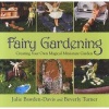 Fairy Gardening - Creating Your Own Magical Miniature Garden (Paperback) - Julie Bawden Davis Photo