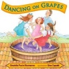 Dancing on Grapes (Hardcover) - Graziella Pacini Buonanno Photo