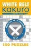 White Belt Kakuro - 150 Puzzles (Paperback) - Conceptis Puzzles Photo