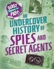 An Undercover History of Spies and Secret Agents (Hardcover, Illustrated edition) - Rachel Minay Photo