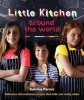 Little Kitchen Around the World - Delicious International Recipes That Kids Can Really Make (Paperback) - Sabrina Parrini Photo