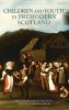 Children and Youth in Premodern Scotland (Hardcover) - Janay Nugent Photo