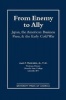 From Enemy to Ally - Japan, the American Business Press and the Early Cold War (Paperback) - James F Hilgenberg Photo