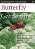 Butterfly Gardening - How to Encourage Butterflies to Your Garden (Paperback) - Jenny Steel Photo