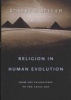 Religion in Human Evolution - From the Paleolithic to the Axial Age (Hardcover, New) - Robert N Bellah Photo