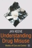 Understanding Drug Misuse - Models of Care and Control (Paperback) - Jan Keene Photo