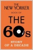 The New Yorker Book of the 60s - Story of a Decade (Hardcover) -  Photo