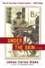 Under the Skin (Paperback) - James Carlos Blake Photo