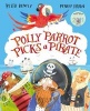 Polly Parrot Picks a Pirate (Paperback, Main Market Ed.) - Peter Bently Photo