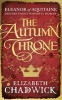 The Autumn Throne (Hardcover) - Elizabeth Chadwick Photo