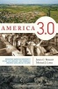 America 3.0 - Rebooting American Prosperity in the 21st Century--Why America's Greatest Days are Yet to Come (Hardcover) - James C Bennett Photo