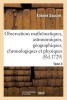 Observations Mathematiques, Astronomiques, Geographiques, Chronologiques Et Physiques. Tome 3 - , Tirees Des Anciens Livres Chinois, Ou Faites Nouvellement Aux Indes Et a la Chine (French, Paperback) - Souciet E Photo