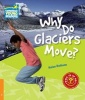 Why Do Glaciers Move? Level 6 Factbook, Level 6 (Paperback) - Helen Bethune Photo