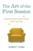 The Art of the First Session - Making Psychotherapy Count from the Start (Hardcover) - Robert Taibbi Photo