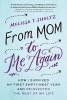 From Mom to Me Again - How I Survived My First Empty-Nest Year and Reinvented the Rest of My Life (Paperback) - Melissa Shultz Photo