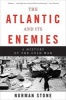 The Atlantic and its Enemies - A History of the Cold War (Paperback, First Trade Paper Edition) - Norman Stone Photo