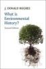 What is Environmental History? (Paperback, 2nd Revised edition) - J Donald Hughes Photo