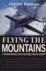 Flying the Mountains - A Training Manual for Flying Single-engine Aircraft (Paperback) - Fletcher Fairchild Anderson Photo