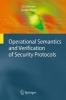 Operational Semantics and Verification of Security Protocols (Paperback) - Cas Cremers Photo